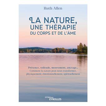 La nature, une thérapie du corps et de l'âme