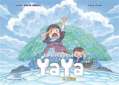 La balade de Yaya, tome 4. L'île - Golo Zhao - broché