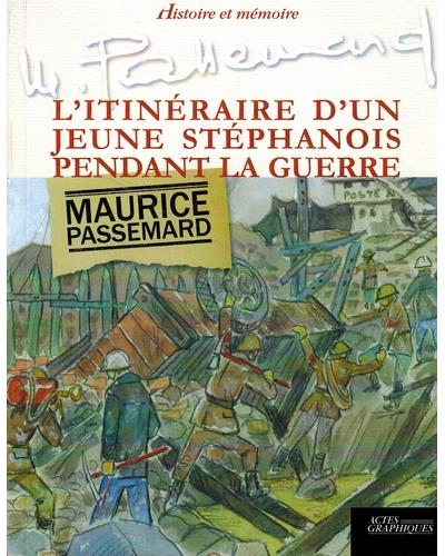 Maurice Passemard : l'itinéraire d'un jeune Stéphanois pendant la guerre
