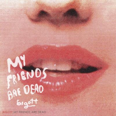 My friends are dead