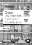 Parcours interactifs - GERER LES RELATIONS CLIENTS FOURNISSEURS 2de Bac Pro GATL CORRIGE
