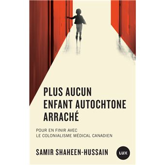 Plus aucun enfant autochtone arraché - Pour en finir avec le