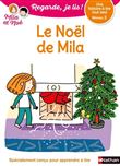 Le Noël de Mila - Niveau 2 - Regarde, je lis ! - Une histoire a lire tout seul
