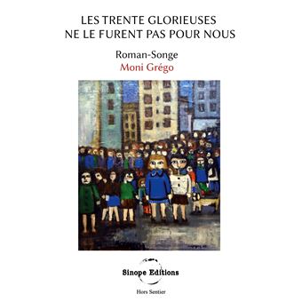 Les Trente Glorieuses ne le furent pas pour nous