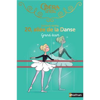 20 Allee De La Danse Tome 17 20 Allee De La Danse Tome 17 Grand Ecart Elizabeth Barfety Broche Achat Livre Ou Ebook Fnac