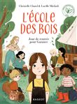 L'ECOLE DES BOIS - Jour de rentrée pour Garance