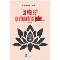 La vie est quelquefois jolie…