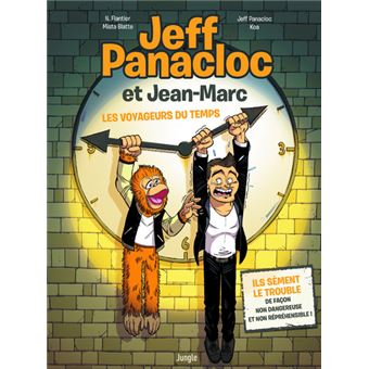 Jeff Panacloc Et Jean Marc Tome 1 Les Voyageurs Du Temps Tome 1 Cartonne N Flantier Blatte Mista Jeff Panacloc Achat Livre Fnac