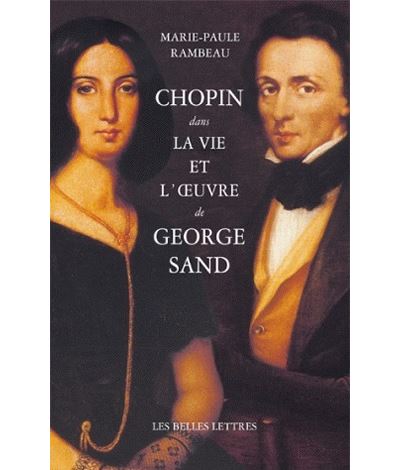 Chopin dans la vie et l'oeuvre de George Sand