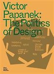 Victor Papanek : The Politics of Design