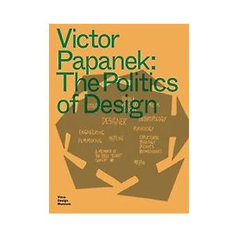 Victor Papanek : The Politics of Design