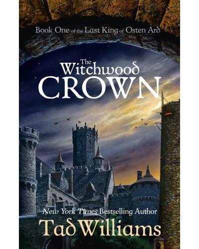 WITCHWOOD CROWN:BOOK ONE OF THE LAST KING OF OSTEN ARD