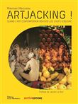 Artjacking !. Quand l'art contemporain revisite les chefs-d' uvre