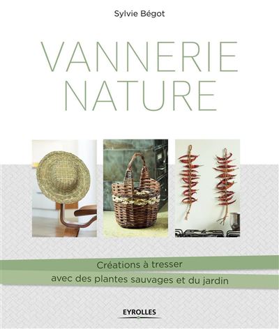 Vannerie nature - Sylvie Bégot - broché