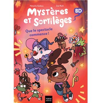 Mystères et sortilèges - Que le spectacle commence !