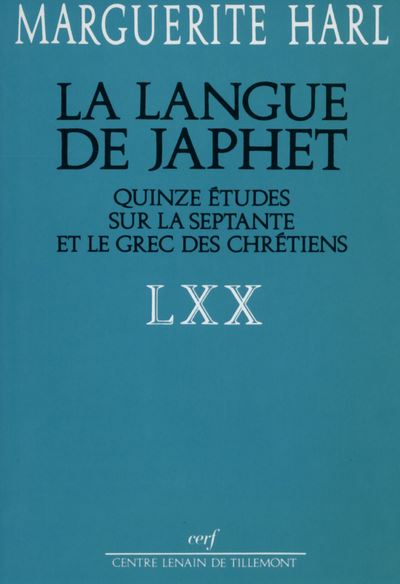 La langue de Japhet - Marguerite Harl - (donnée non spécifiée)