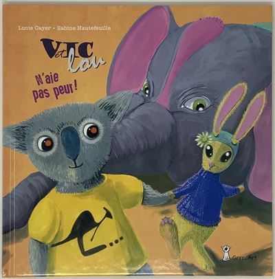 Vic et Lou n'aie pas peur ! - Lucie Cayer - cartonné