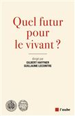 Quel futur pour le vivant ?