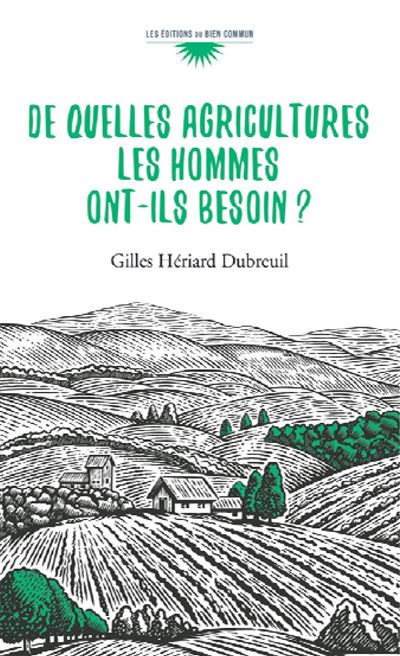 De quelles agricultures les hommes ont-ils besoin ?