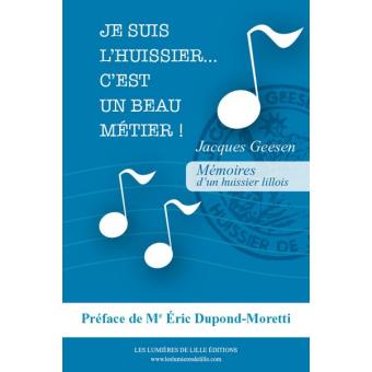 Je Suis L Huissier C Est Un Beau Metier Broche Jacques Geesen Achat Livre Fnac