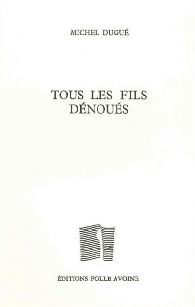 Tous les fils dénoués