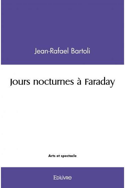 Jours nocturnes à faraday