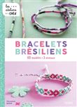 Bracelets brésiliens. 80 modèles - 3 niveaux