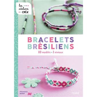 Bracelets brésiliens. 80 modèles - 3 niveaux