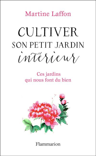 Cultiver son petit jardin interieur