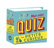 Mon mini-quiz Pour petits curieux