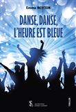 Danse, Danse, l’heure est bleue