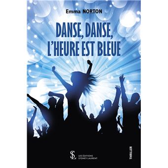 Danse, Danse, l’heure est bleue