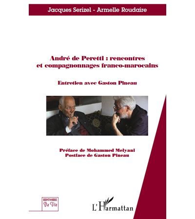 André de Peretti : rencontres et compagnonnages franco-marocains