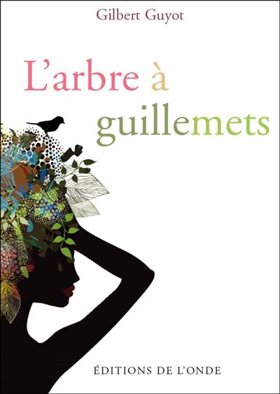 L'arbre à guillemets - Gilbert Guyot - broché