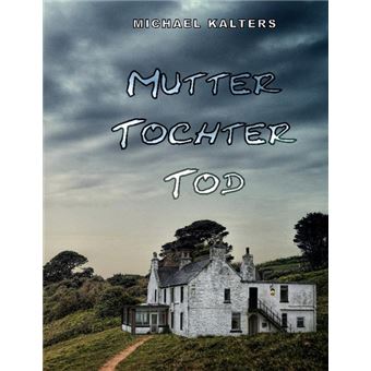 MUTTER TOCHTER TOD