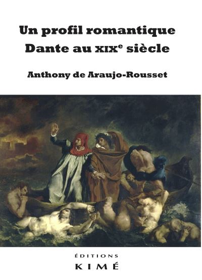 Un profil romantique. Dante au XIXe siècle