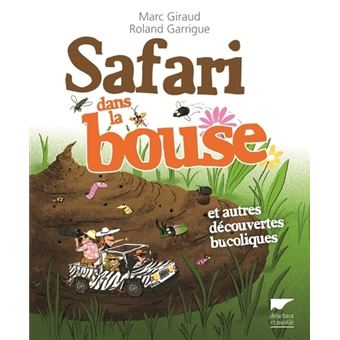 Safari dans une bouse, et autres decouvertes bucoliques