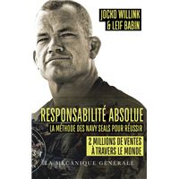 Responsabilité absolue - La méthode des Navy Seals pour réussir