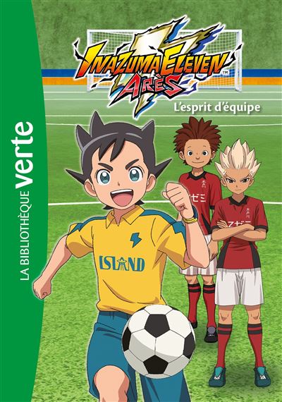 Inazuma eleven,3:l'esprit d'equipe