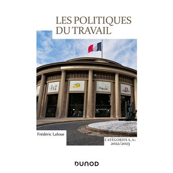 Les politiques du travail catégories A, A +