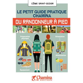 Randonneur à pied, le petit guide pratique