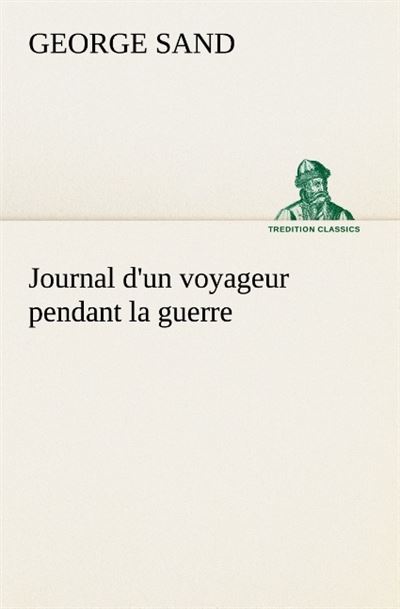 Journal d un voyageur pendant la guerre
