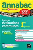 Annales du bac Annabac 2021 Toutes les évaluations communes 1re générale
