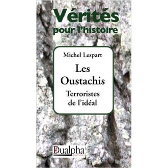 Les Oustachis, Terroristes de l'idéal