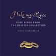 I Like My Choyce: Posy Rings from the Griffin Collection
