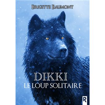 Dikki, le loup solitaire