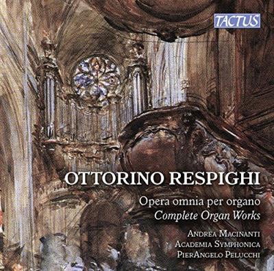 Respighi : Intégrale de l'œuvre pour orgue
