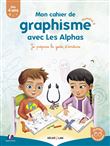 Mon cahier de graphisme avec les Alphas 2