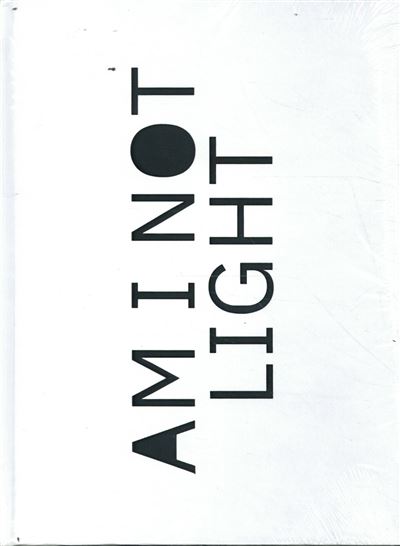 Am I Not Light