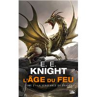 L Age Du Feu Tome 2 L Integrale E E Knight Broche Achat Livre Fnac